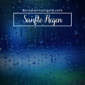 Entspannungsmusik: Sanfte Regen, Teil 04