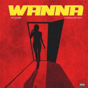 WANNA (feat. Markafish)