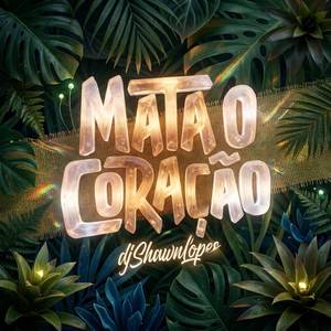 Mata O Coração