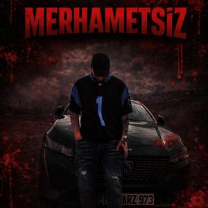 MERHAMETSİZ