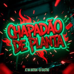 Chapadão de Planta (Arrocha Funk)