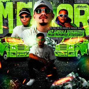 Vem Dando a Xerquinha Pros Menor da Atividade