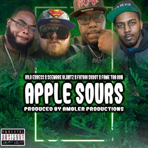 Apple Sours (feat. Seemore Bluntz, Fatboi Skoot & Fame Tha Don)