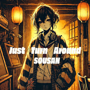 Just　Turn　Around
