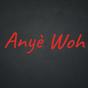 Anyè Woh