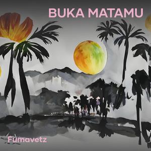 buka matamu