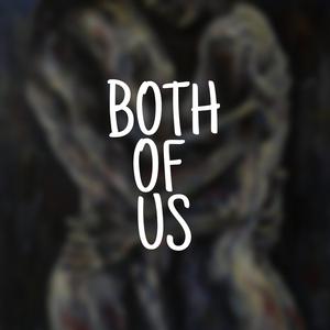 BOTH OF US