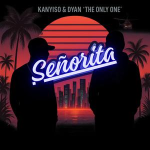 Señorita (feat. Dyan "The Only One")