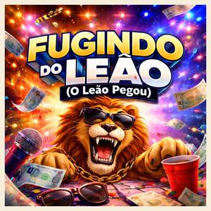 Fugindo do Leão (O Leão Pegou)