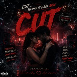 Cut (bring it back. now)