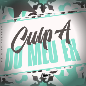 Culpa do Meu Ex
