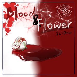 Blood and Flower