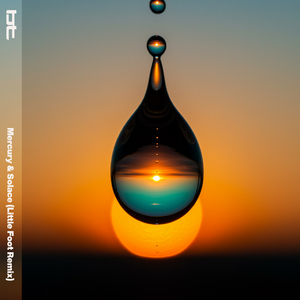 Mercury & Solace (Little Foot Extended Remix)