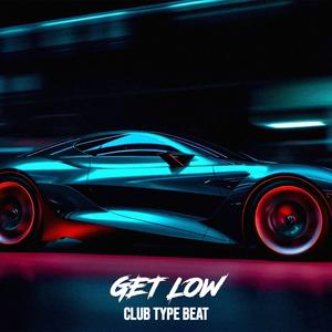 Get Low (feat. Wexon) (Beat)