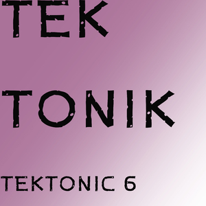 Tektonic 6