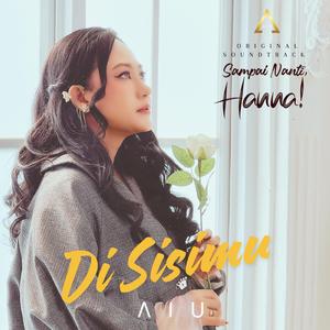Di Sisimu (Ost. Sampai Nanti, Hanna!)