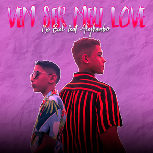 Vem Ser Meu Love