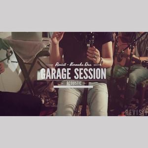 Bermuka Dua (Garage Session)