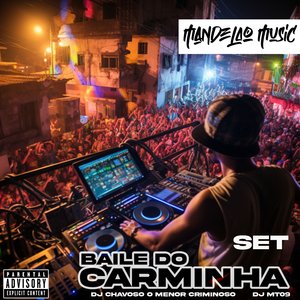 Set Baile do Carminha (feat. MC JE SP, MC VH DA B13, BH MC, DJMT09, DJ CHAVOSO O MENOR CRIMINOSO & bigode mc)