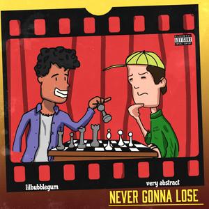 Never Gonna Lose (feat. lilbubblegum)
