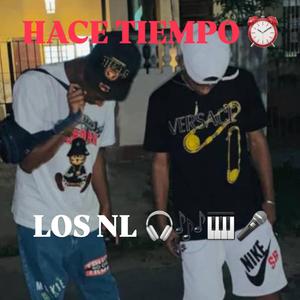 HACE TIEMPO ~ LOS NL | Talen Records (feat. Johancito NL & Andrisito NL)