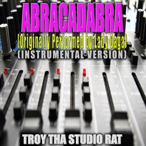 Abracadabra (Originally Performed by Lady Gaga) (Instrumental Version)