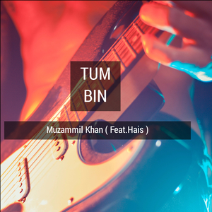 Tum Bin (feat. Hais)