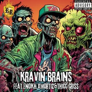 Kraving Brains (feat. Enokh Xmortiz & THICC CRISS)