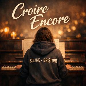 Croire Encore (feat. Soline)