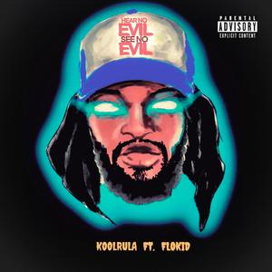 Hear No Evil See No Evil (feat. flokid)