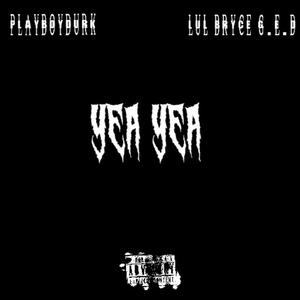 YEA YEA (feat. PLAYBOYDURK)