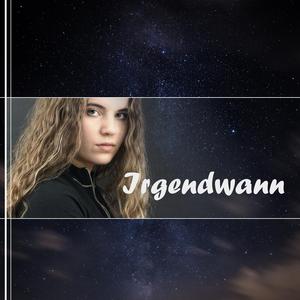 Irgendwann