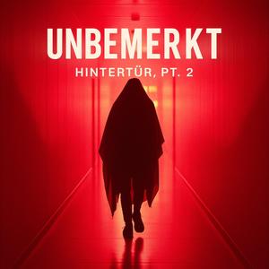 Unbemerkt – Hintertür PT. 2