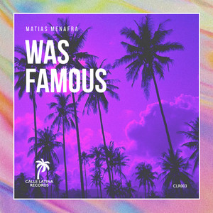 Was Famous (Original Mix)