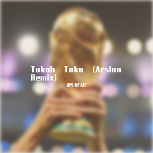 Tukoh Taka (Arslan Remix)