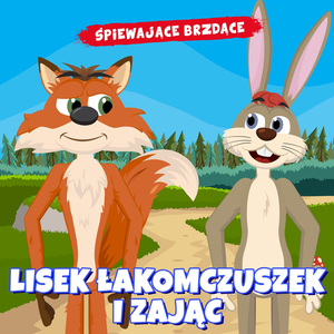 Lisek Łakomczuszek i zając