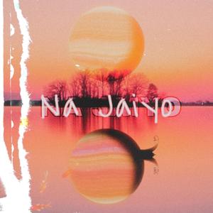 Na Jaiyo