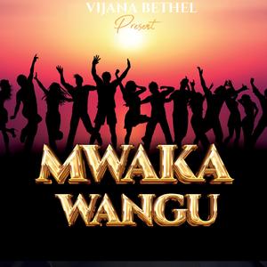 MWAKA WANGU
