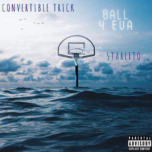 Ball 4 Eva (feat. Starlito)