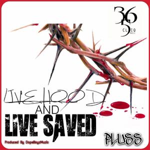 Live Hood and Live Saved (Live)
