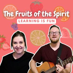 The Fruits of the Spirit (Galatians 5:22-23) (feat. Delaine Allen)