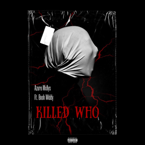 Killed Who