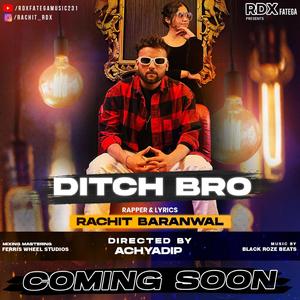 DITCH BRO