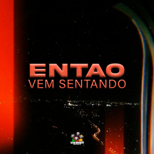 Entao Vem Sentando
