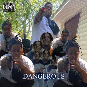 Dangerous