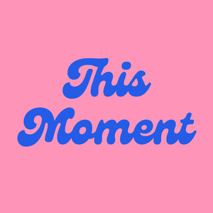 This Moment