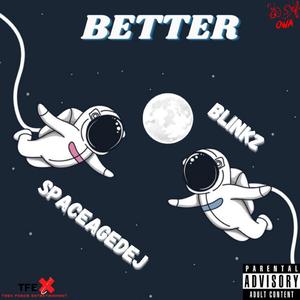 Better (feat. SpaceAgeDej)