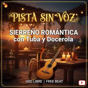 Pista sin voz de Sierreño romantica con tuba docerola
