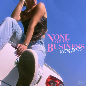 None of My Business (Rebels No Savage Remix)