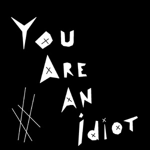 You Are an Idiot (Slowed Remix)